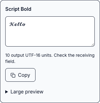 Actual Script Bold result row in Font Generator’s Cursive comparison: Hello becomes 𝓗𝓮𝓵𝓵𝓸, with 10 output UTF-16 units, Copy and Large preview controls.